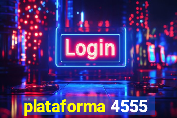 plataforma 4555